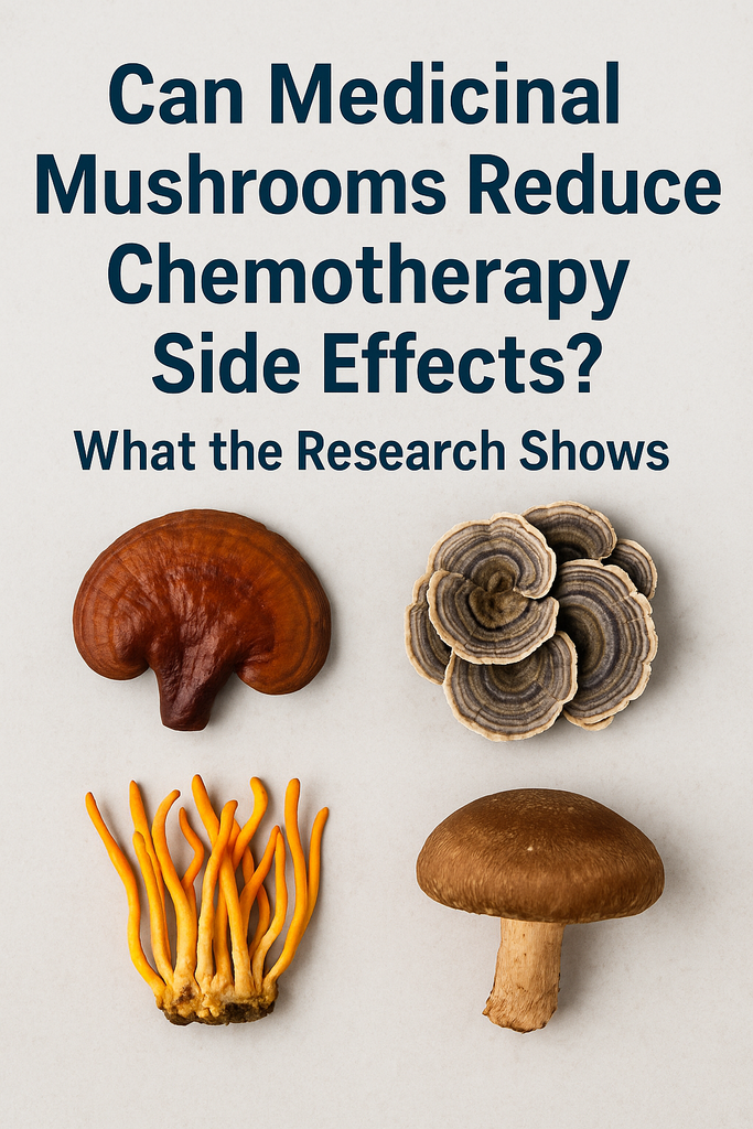 Can Medicinal Mushrooms Reduce Chemotherapy Side Effects? What Science Says