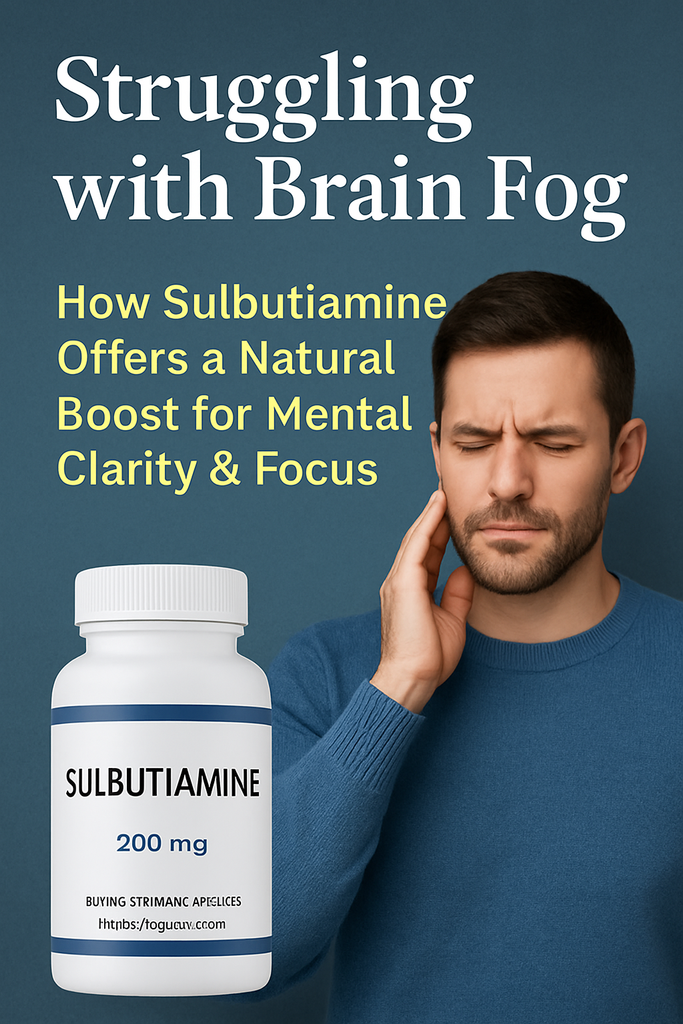 Struggling with Brain Fog? Discover Sulbutiamine for Mental Clarity & Focus